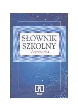 Słownik szkolny. Astronomia