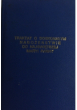 Traktat o doskonałym Nabożeństwie do Najświętszej Maryi Panny