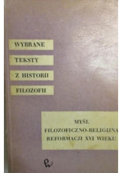Myśl filozoficzno-religijna reformacji XVI wieku
