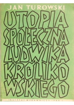 Utopia społeczna Ludwika Królikowskiego
