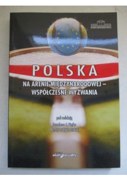 Polska na arenie międzynarodowej - wpółczesne wyzwania