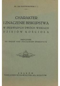 Charakter i znaczenie biskupstwa w pierwszych dwóch wiekach dziejów Kościoła, 1925 r.