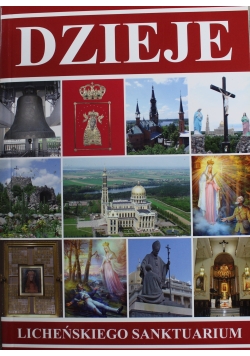 Dzieje Licheńskiego sanktuarium