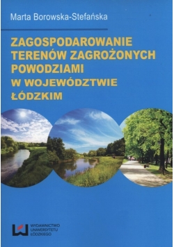 Zagospodarowanie terenów zagrożonych powodziami w województwie łódzkim nowa