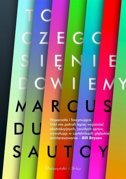 To,czego się nie dowiemy. Badanie granic nauki