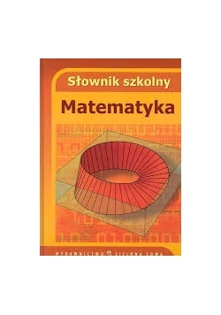 Słownik szkolny. Matematyka
