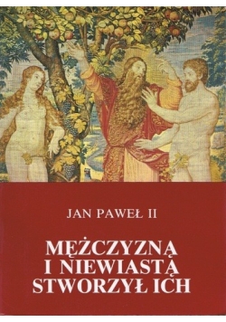 Mężczyzną i niewiastą stworzył ich. Odkupienie ciała a sakramentalność małżeństwa