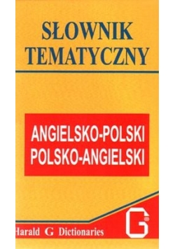Słownik tematyczny angielsko-polski, polsko-angielski