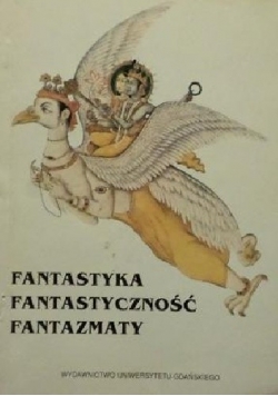 Fantastyka, fantastyczność, fantazmaty