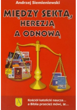 Miedzy sektą herezją a odnową