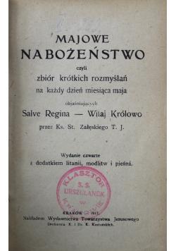 Majowe Nabożeństwo czyli zbiór krótkich rozmyślań na każdy dzień miesiąca maja 1917 r