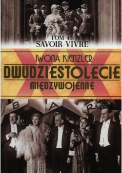 Dwudziestolecie międzywojenne Savoir   vivre tom 45