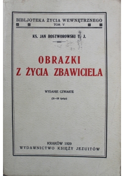 Obrazki z życia Zbawiciela 1929 r.