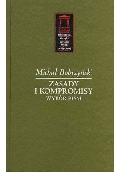Zasady i kompromisy. Wybór pism