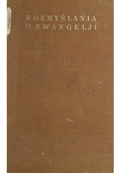 Rozmyślania o Ewangelji tom 2 1931 r.