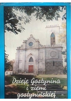 Dzieje Gostynina i ziemi gostynińskiej
