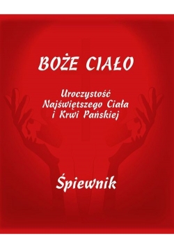 Boże ciało Uroczystość Najświętszego Ciała i Krwi Pańskiej