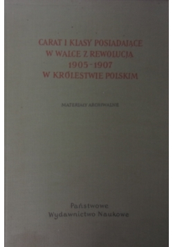 Carat i Klasy posiadające w walce z rewolucją 1905-1907 w Królestwie Polskim