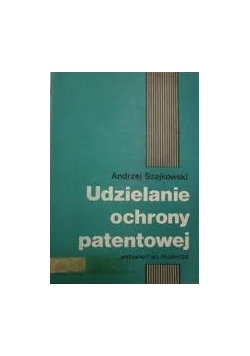 Udzielanie ochrony patentowej