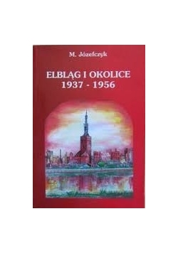 Elblągi i okolice 1937 - 1956