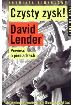Czysty zysk. Powieść o pieniądzach