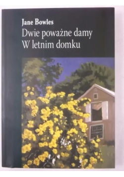 Bowles Jane Dwie poważne damy W letnim domku