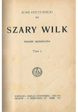 Szary wilk, 1913 r.
