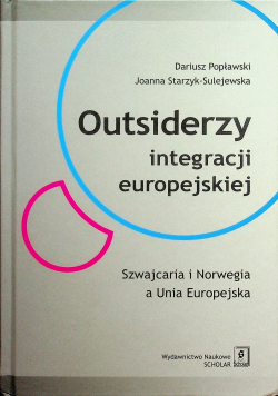 Outsiderzy integracji europejskiej Szwajcaria i Norwegia a Unia Europejska