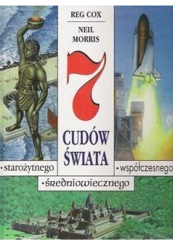 7 cudów świata starożytnego, średniowiecznego, współczesnego