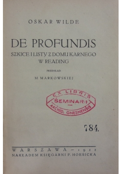 De Profundis. Szkice i listy z domu Karnego w Reading, 1922 r.
