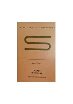 Pisma wybrane. Człowiek i socjalizm