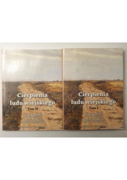 Cierpienia ludu wiejskiego, Tom I-II