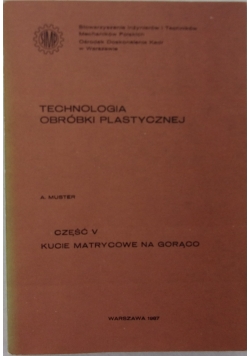 Technologia obróbki plastycznej cz. V