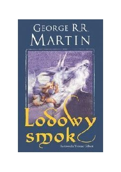 Lodowy smok - George Martin