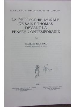 La Philosophie Morale de Saint Thomas Devant la Pensee Contemporaine