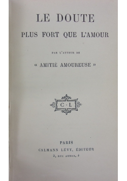 Le Doute Plus Fort Que L'Amour, 1916 r.