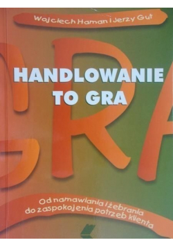 Handlowanie to gra