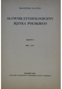 Sławski Franciszek - Słownik etymologiczny języka polskiego Zeszyt 3