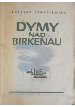 Dymy nad Birkenau, 1945 r.