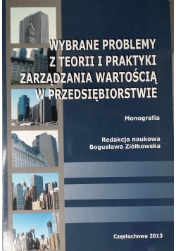 Wybrane problemy z teorii i praktyki zarządzania wartością w przedsiębiorstwie