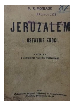 Jeruzalem i ostatnie kroki ,1915r.