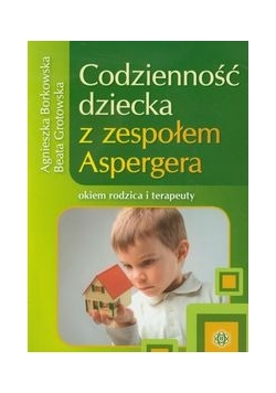 Codzienność dziecka z zespołem Aspergera, nowa
