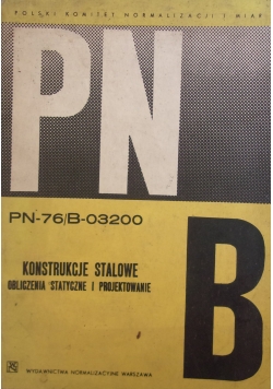 Konstrukcje stalowe - obliczenia statyczne i projektowanie - PN-76/B-03200