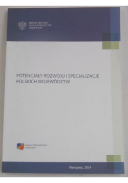 Potencjały rozwoju i specjalizacje polskich województw
