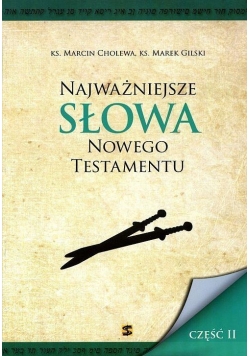 Najważniejsze słowa Nowego Testamentu cz. II