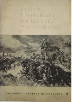 Studia i materiały do historii wojskowości, Tom XII, Część II