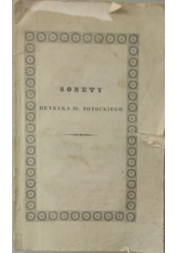 Sonety Henryka Hr. Potockiego 1836 r.