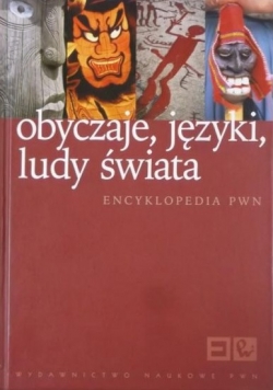 Obyczaje  języki  ludy świata Encyklopedia PWN