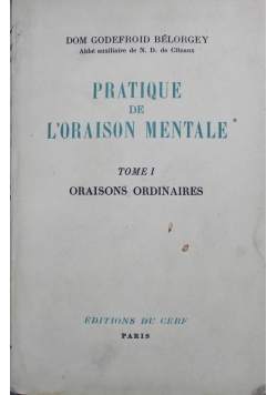 Pratique de L Oraison Mentale tome 1 1945 r.