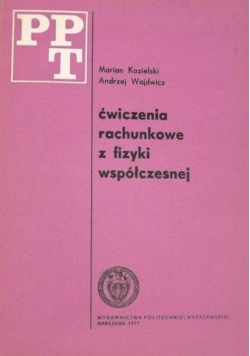 Ćwiczenia rachunkowe z fizyki współczesnej
